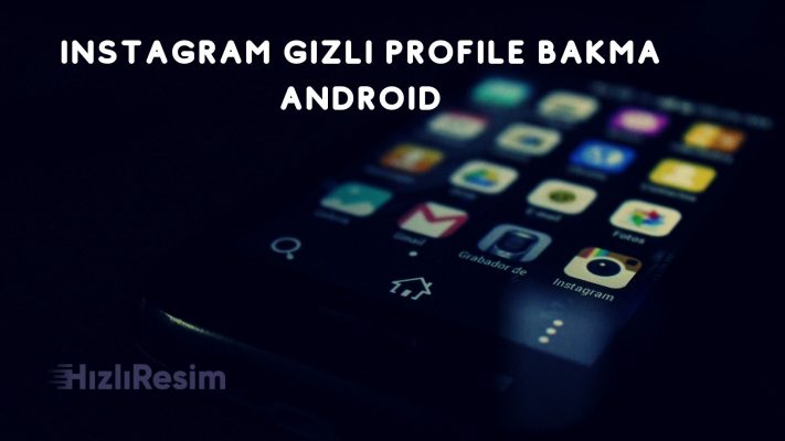 Instagram Gizli Profile Bakma Android
