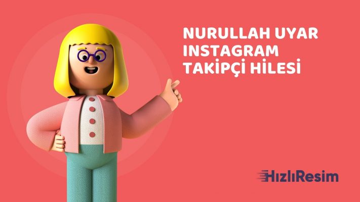 Nurullah Uyar Instagram Takipçi Hilesi